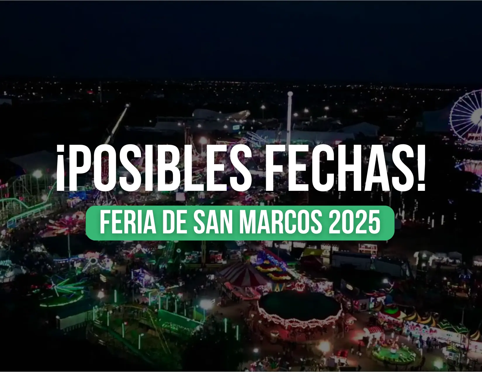 ¿Cuándo es la feria de san marcos 2025? Feria San Marcos