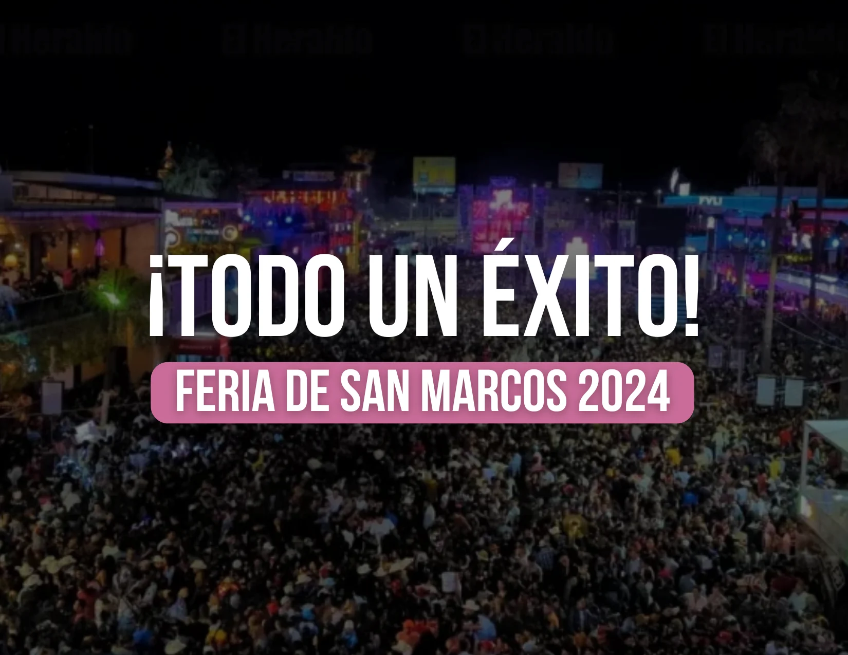 ¡La Feria de San Marcos 2024: Un éxito rotundo!